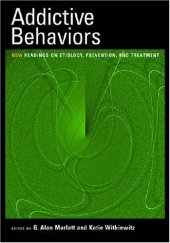 book Addictive Behaviors: New Readings on Etiology, Prevention, and Treatment
