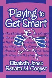 book Playing to Get Smart (Early Childhood Education Series (Teachers College Pr))