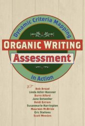 book Organic Writing Assessment: Dynamic Criteria Mapping in Action