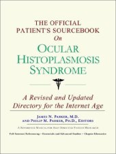 book The Official Patient's Sourcebook on Ocular Histoplasmosis Syndrome