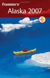 book Frommer's Alaska 2007 (Frommer's Complete)