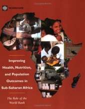 book Improving Health, Nutrition and Population Outcomes in Sub-Saharan Africa: The Role of the World Bank (Sub-Saharan Africa and the World Bank)