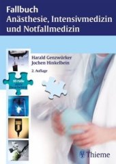 book Fallbuch Anasthesie, Intensivmedizin und Notfallmedizin, 2. Auflage