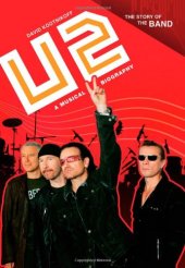 book U2: A Musical Biography (The Story of the Band)