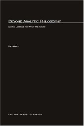 book Beyond Analytic Philosophy: Doing Justice to What We Know (Bradford Books)