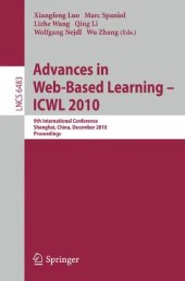 book Advances in Web-Based Learning – ICWL 2010: 9th International Conference, Shanghai, China, December 8-10, 2010. Proceedings