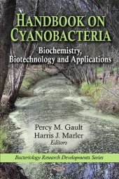 book Handbook on Cyanobacteria: Biochemistry, Biotechnology and Applications (Bacteriology Research Developments)