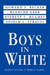 book Boys in White: Student Culture in Medical School