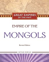 book Empire of the Mongols, Revised Edition (Great Empires of the Past)