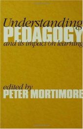 book Understanding Pedagogy: And Its Impact on Learning