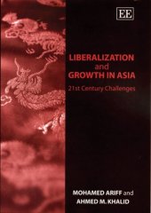 book Liberalization and Growth in Asia: 21st Century Challenges