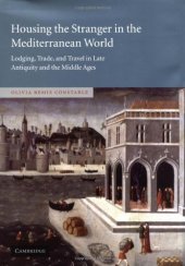 book Housing the Stranger in the Mediterranean World: Lodging, Trade, and Travel in Late Antiquity and the Middle Ages