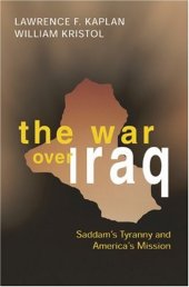 book The War Over Iraq: Saddam's Tyranny and America's Mission