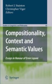 book Compositionality, Context and Semantic Values: Essays in Honour of Ernie Lepore