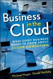 book Business in the Cloud: What Every Business Needs to Know About Cloud Computing