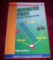 book Mathematical Byways in Ayling, Beeling and Ceiling (Recreations in Mathematics)