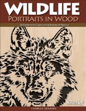 book Wildlife Portraits in Wood: 30 Patterns to Capture the Beauty of Nature