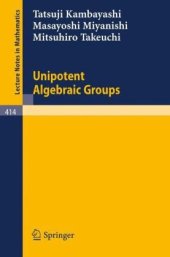 book Unipotent Algebraic Groups