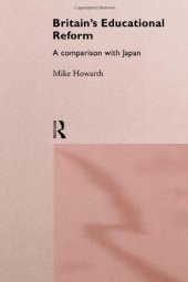 book Britain's Educational Reform: A Comparison with Japan (Nissan Institute Routledge Japanese Studies Series)