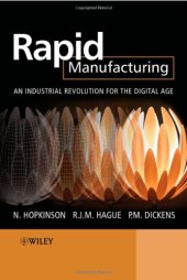 book Rapid Manufacturing: An Industrial Revolution for the Digital Age