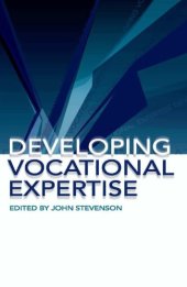 book Developing Vocational Expertise: Principles and Issues in Vocational Education