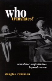 book Who Translates: Translator Subjectivities Beyond Reason