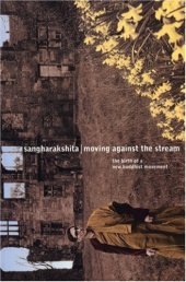 book Moving Against the Stream: The Birth of a New Buddhist Movement