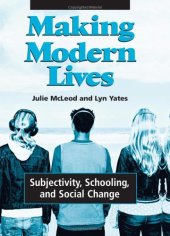 book Making Modern Lives: Subjectivity, Schooling, and Social Change