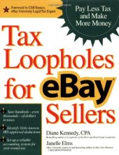 book Tax Loopholes for eBay Sellers: Pay Less Tax and Make More Money