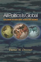 book All Politics Is Global: Explaining International Regulatory Regimes