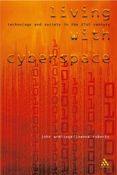 book Living with cyberspace: technology and society in the 21st century