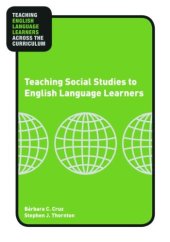 book Teaching Social Studies to English Language Learners (Teaching English Language Learners Across the Curriculum)