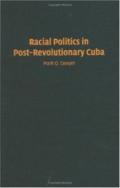 book Racial Politics in Post-Revolutionary Cuba