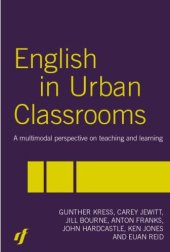 book English in Urban Classrooms: A Multimodal Perspective on Teaching and Learning