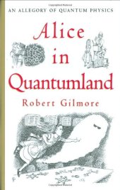 book Alice in Quantumland: An Allegory of Quantum Physics