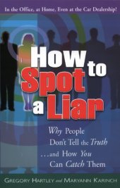 book How to Spot a Liar: Why People Don't Tell the Truth And How You Can Catch Them