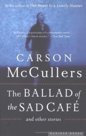 book The Ballad of the Sad Cafe: and Other Stories