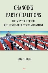 book Changing  Coalitions: The Mystery of the Red State-Blue State Alignment