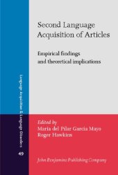 book Second Language Acquisition of Articles: Empirical findings and theoretical implications (Language Acquisition and Language Disorders)