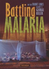 book Battling Malaria: On the Front Lines Against a Global Killer