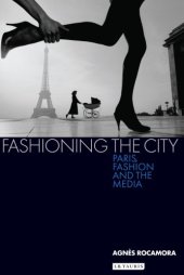 book Fashioning the City: Paris, Fashion and the Media