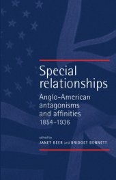 book Special Relationships: Anglo-American Affinities and Antagonisms 1854-1936