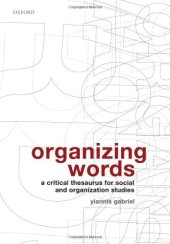 book Organizing Words: A Critical Thesaurus for Social and Organization Studies