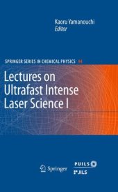 book Lectures on Ultrafast Intense Laser Science 1: Volume 1