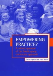 book Empowering Practice: A Critical Appraisal of the Family Group Conference Approach