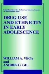 book Drug Use and Ethnicity in Early Adolescence (Longitudinal Research in the Social and Behavioral Sciences: An Interdisciplinary Series)