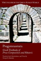 book Progymnasmata: Greek Textbooks of Prose Composition and Rhetoric