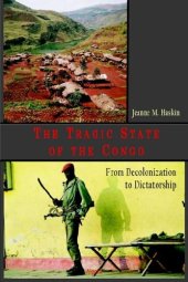 book The Tragic State of Congo: From Decolonization to Dictatorship