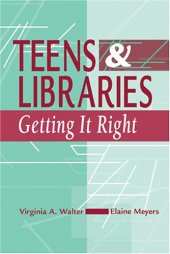 book Teens & Libraries: Getting It Right