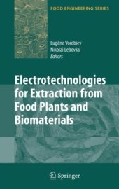 book Electrotechnologies for Extraction from Food Plants and Biomaterials